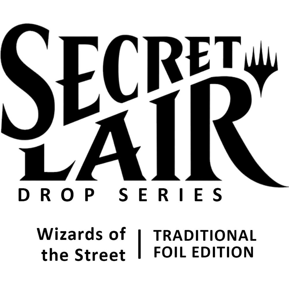 Secret Lair Drop: Wizards of the Street - Traditional Foil Edition
